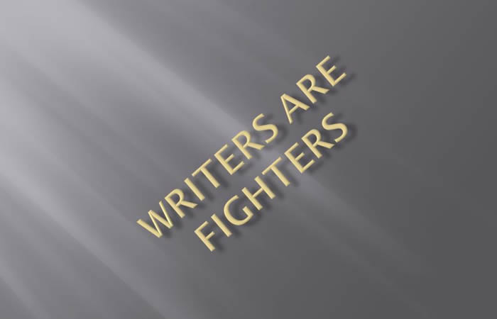 Writers Are Fighters